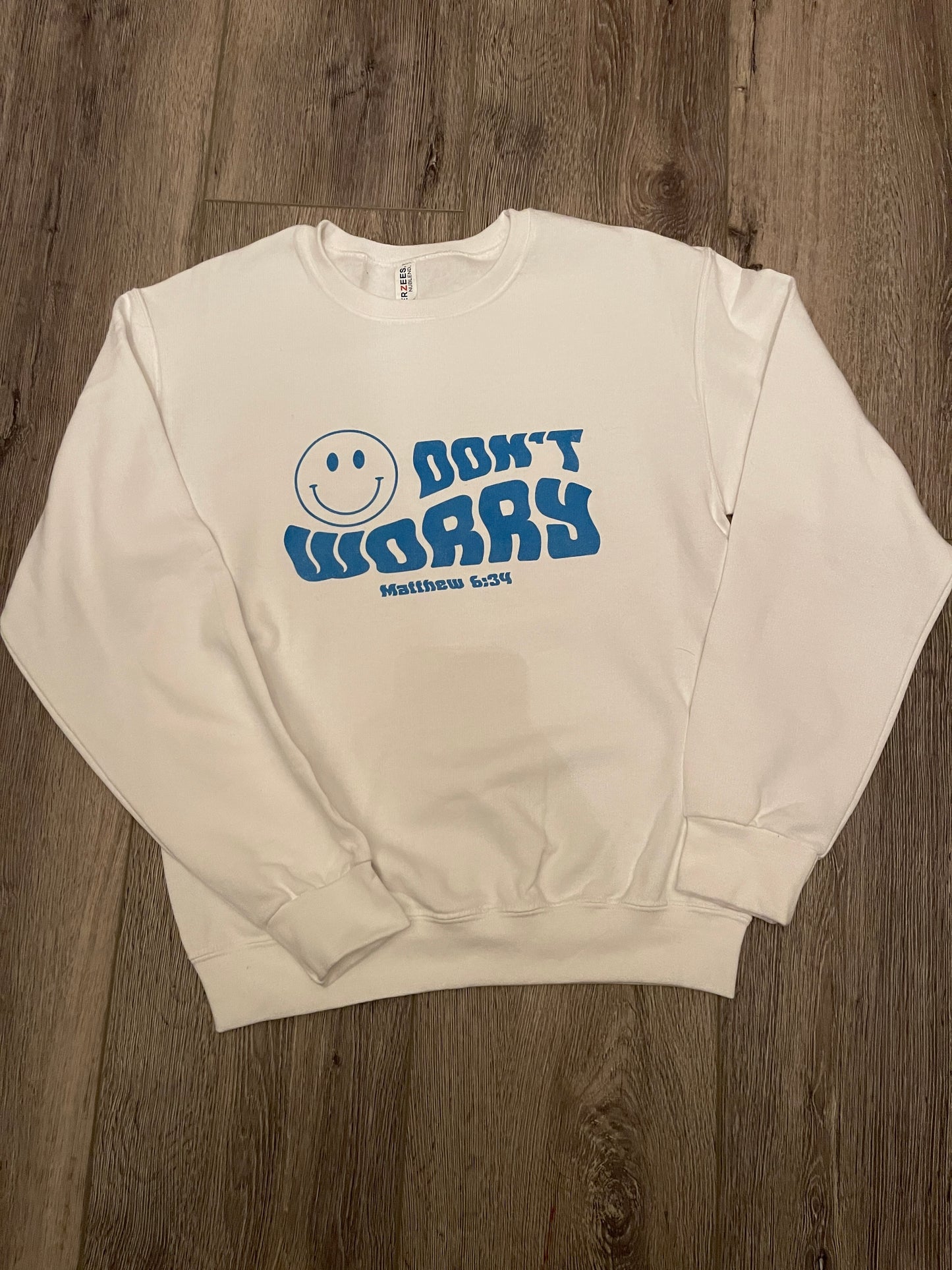 Don’t Worry sweatshirt